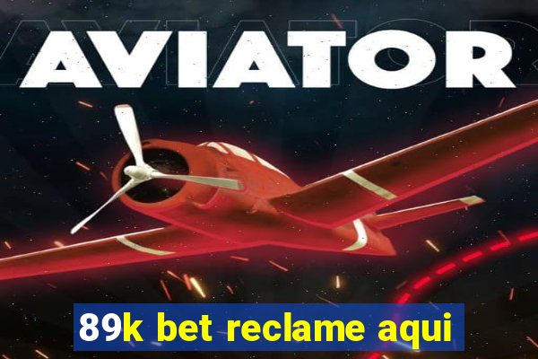 89k bet reclame aqui